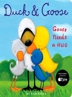 cover image of Duck & Goose, Goose Needs a Hug